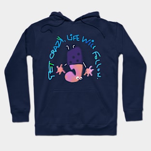 Get Crazy Hoodie